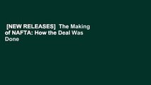 [NEW RELEASES]  The Making of NAFTA: How the Deal Was Done