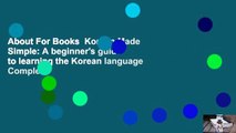 About For Books  Korean Made Simple: A beginner's guide to learning the Korean language Complete