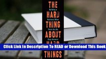 Full E-book The Hard Thing About Hard Things: Building a Business When There Are No Easy Answers