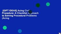 [GIFT IDEAS] Acing Civil Procedure: A Checklist Approach to Solving Procedural Problems (Acing