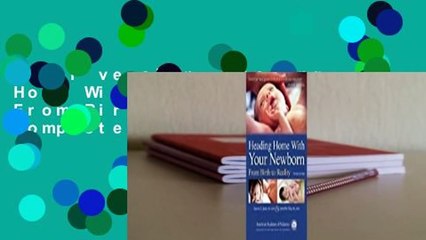 Full version  Heading Home With Your Newborn: From Birth to Reality Complete