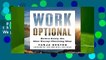 Full version  Work Optional: Retire Early the Non-Penny-Pinching Way  Review