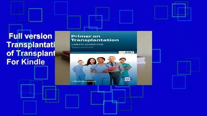 Full version  Primer on Transplantation: American Society of Transplantation  For Kindle