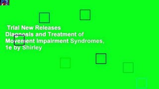 Trial New Releases  Diagnosis and Treatment of Movement Impairment Syndromes, 1e by Shirley