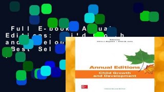 Full E-book  Annual Editions: Child Growth and Development, 22/e  Best Sellers Rank : #5