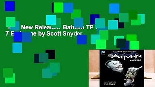 Trial New Releases  Batman TP Vol 7 Endgame by Scott Snyder