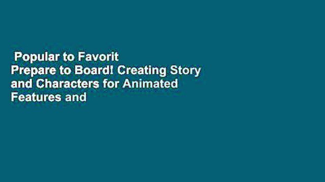 Popular to Favorit Prepare to Board! Creating Story and Characters for Animated Features and