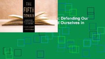 Full E-book The Fifth Domain: Defending Our Country, Our Companies, and Ourselves in the Age of