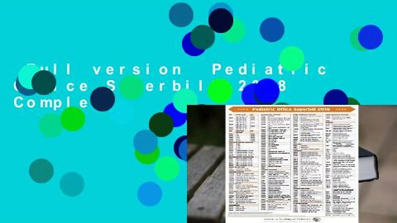 Full version  Pediatric Office Superbill 2018 Complete