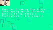 Popular Drawing Shortcuts: Developing Quick Drawing Skills Using Today's Technology - Jim Leggitt