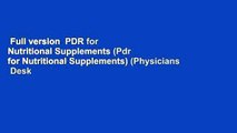 Full version  PDR for Nutritional Supplements (Pdr for Nutritional Supplements) (Physicians  Desk