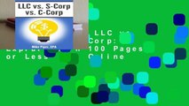 Full E-book  LLC vs. S-Corp vs. C-Corp: Explained in 100 Pages or Less  For Online