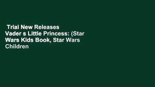 Trial New Releases  Vader s Little Princess: (Star Wars Kids Book, Star Wars Children s Book,