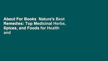 About For Books  Nature's Best Remedies: Top Medicinal Herbs, Spices, and Foods for Health and