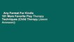 Any Format For Kindle  101 More Favorite Play Therapy Techniques (Child Therapy (Jason Aronson))
