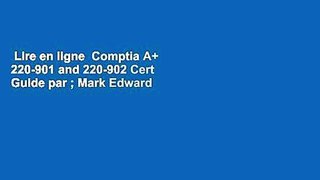 Lire en ligne  Comptia A+ 220-901 and 220-902 Cert Guide par ; Mark Edward Soper  Pour iPad