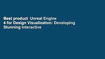 Best product  Unreal Engine 4 for Design Visualization: Developing Stunning Interactive