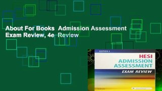 About For Books  Admission Assessment Exam Review, 4e  Review
