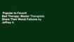 Popular to Favorit  Bad Therapy: Master Therapists Share Their Worst Failures by Jeffrey A. Kottler