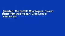 [acheter]  The Gutfeld Monologues: Classic Rants from the Five par ; Greg Gutfeld  Pour Kindle