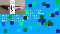 About For Books  The War Against Boys: How Misguided Policies are Harming Our Young Men  Review