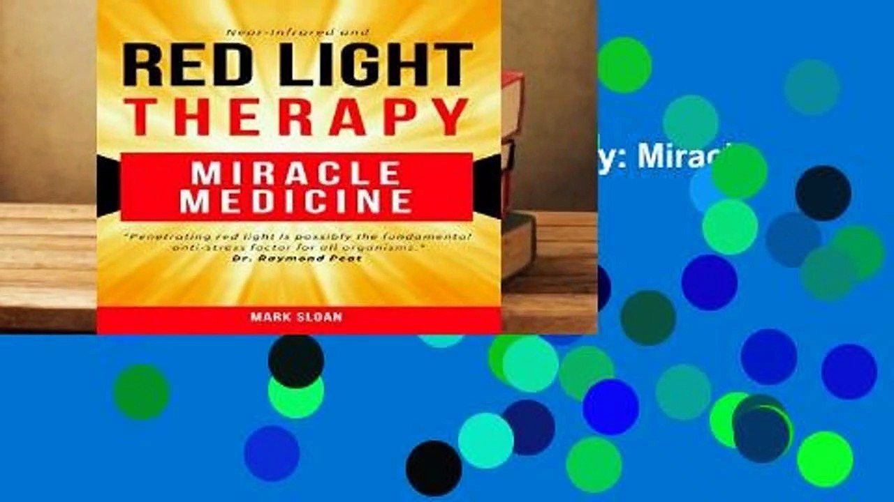 [MOST WISHED]  Red Light Therapy: Miracle Medicine