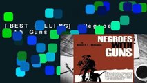 [BEST SELLING]  Negroes with Guns