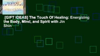 [GIFT IDEAS] The Touch Of Healing: Energizing the Body, Mind, and Spirit with Jin Shin
