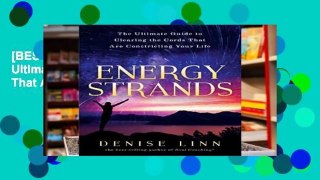[BEST SELLING]  Energy Strands: The Ultimate Guide to Clearing the Cords That Are Constricting