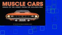 Full version  Muscle Cars: Kings of the Street from the Golden Era  For Kindle