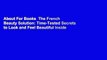 About For Books  The French Beauty Solution: Time-Tested Secrets to Look and Feel Beautiful Inside