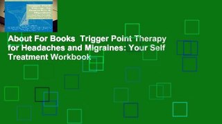 About For Books  Trigger Point Therapy for Headaches and Migraines: Your Self Treatment Workbook