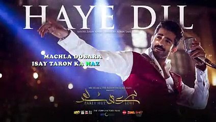 LYRICAL- Haye Dil - Jimmy Khan - PAREY HUT LOVE
