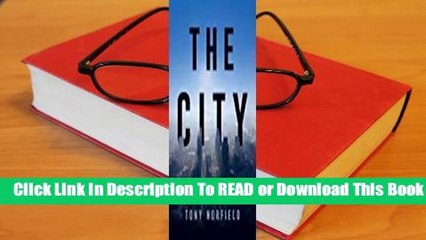 Full E-book The City: Global Finance and the City of London  For Full