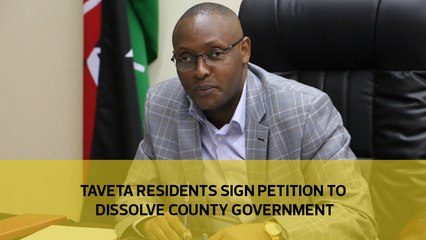 Taveta residents sign petition to dissolve county government