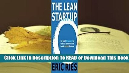 [Read] The Lean Startup: How Constant Innovation Creates Radically Successful Businesses  For Trial