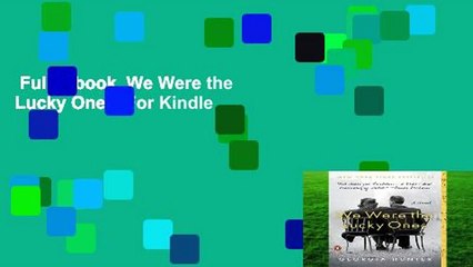Full E-book  We Were the Lucky Ones  For Kindle