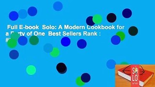 Full E-book  Solo: A Modern Cookbook for a Party of One  Best Sellers Rank : #5