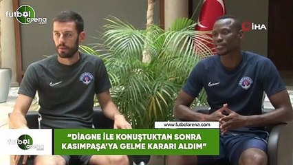 Mame Thiam: "Diagne ile konuştuktan sonra Kasımpaşa'ya gelme kararı aldım"