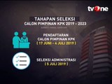 Tahapan Seleksi Calon Pimpinan KPK 2019-2023