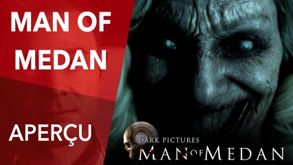 Aperçu Man of Medan