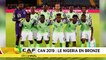 CAN 2019 : le Nigeria prend la troisième place