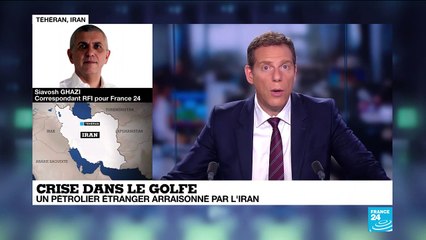 Crise dans le Golfe : un pétrolier étranger arraisonné par l'Iran