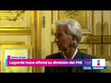 Christine Lagarde dimite formalmente del FMI | Noticias con Yuriria Sierra