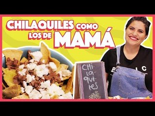 ¿Cómo preparar chilaquiles para vender? | Cocina Delirante