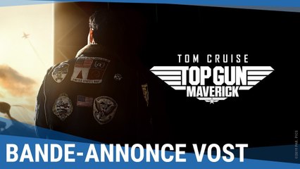 TOP GUN MAVERICK - Bande-Annonce Officielle (VOST)