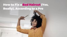 How to Fix a Bad Haircut (Yes, Really), According to a Pro