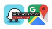 Waze's New Feature Estimates Toll Cost