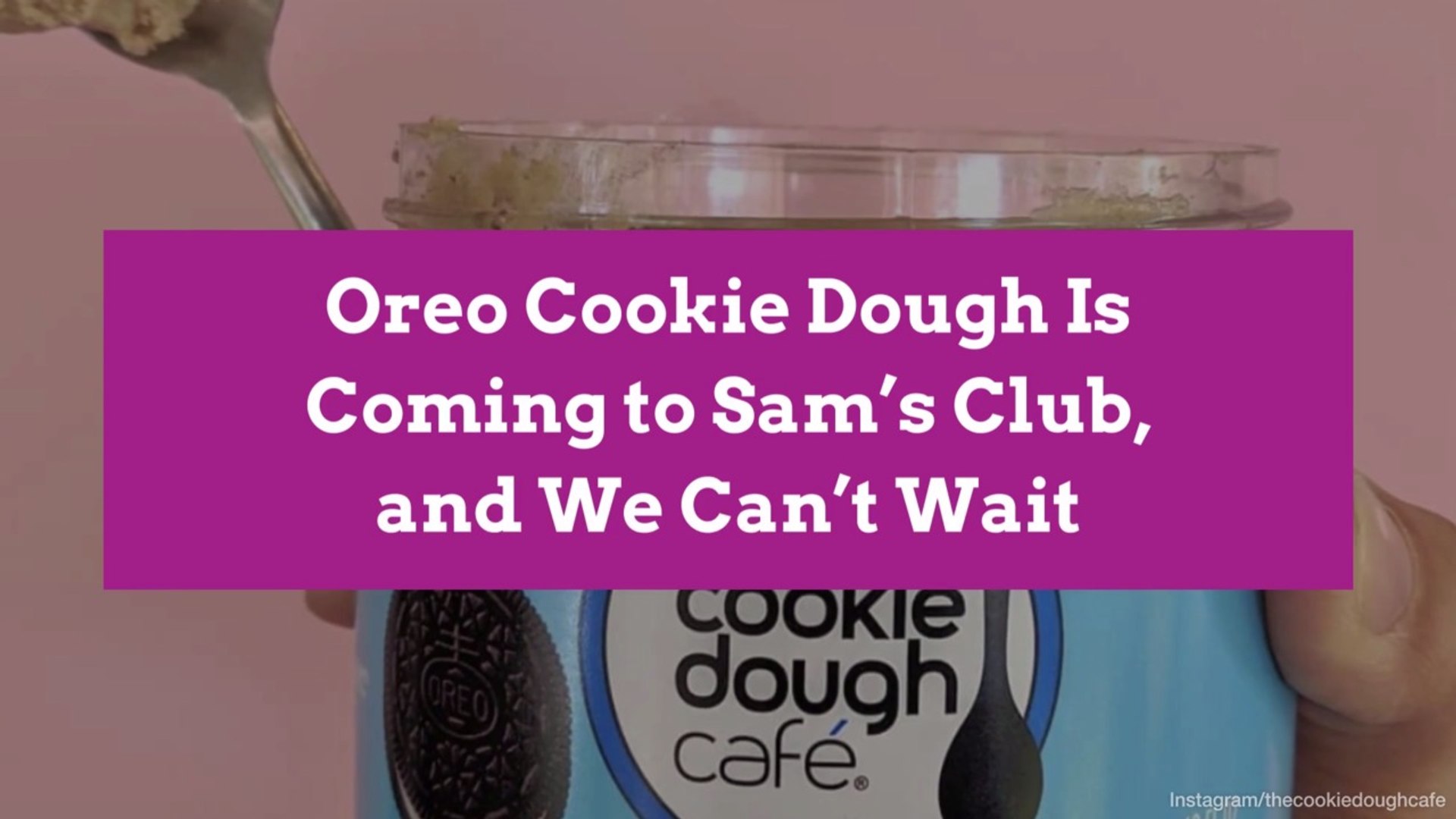 Oreo Cookie Dough Is Coming to SamтАЩs Club, and We CanтАЩt Wait