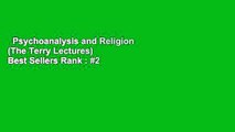 Psychoanalysis and Religion (The Terry Lectures)  Best Sellers Rank : #2